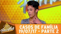 Achar que sou gay só porque gosto de me arrumar... - 19.07.17 - Parte 2