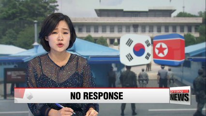 :  North Korea remains unresponsive to Seoul's request for cross-border military talks