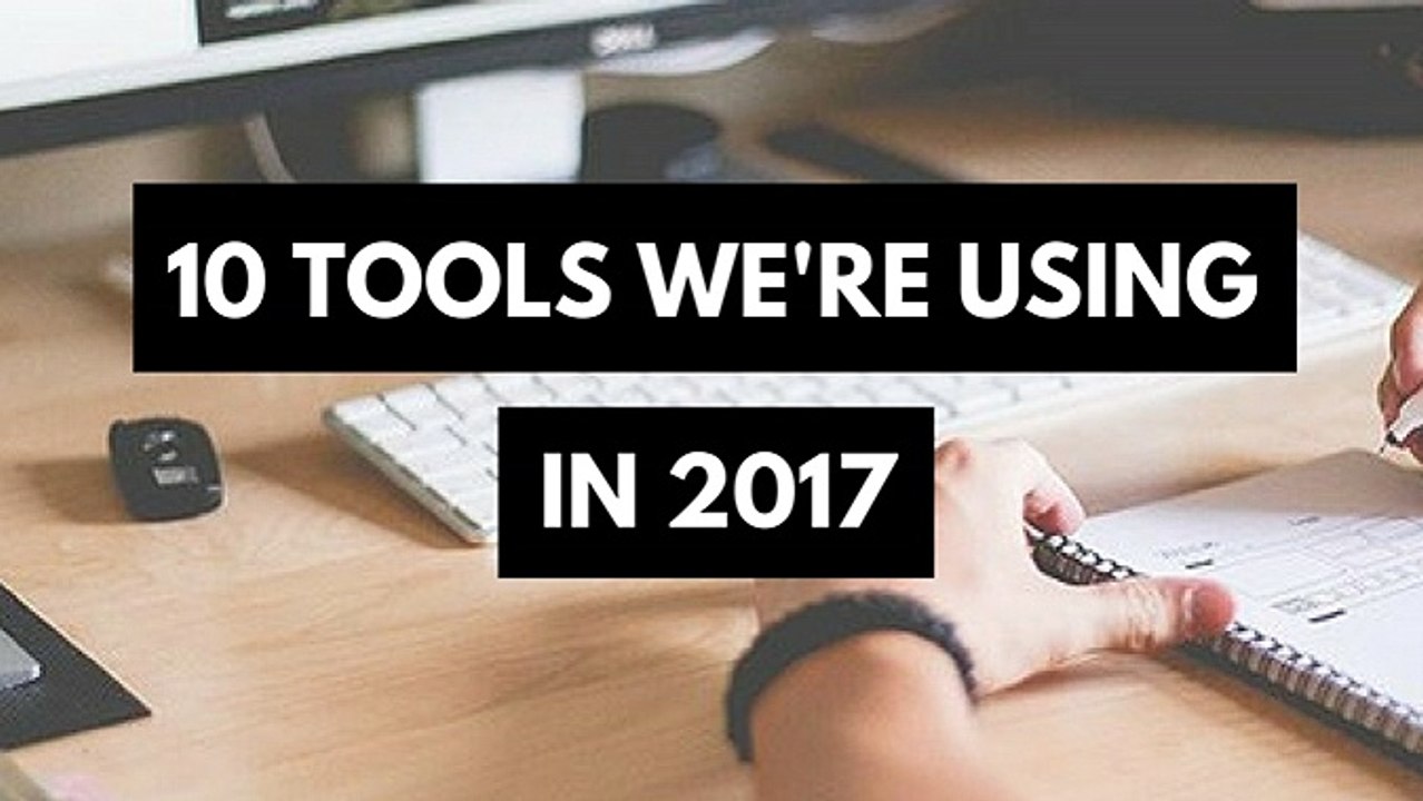 E71 - 10 Tools We're Using in 2017