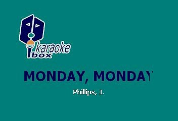MONDAY, MONDAY - MAMAS AND THE PAPAS (KARAOKE WITH LEAD VOCAL)