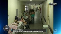 Médicos irão à Justiça contra falta de estrutura na saúde pública