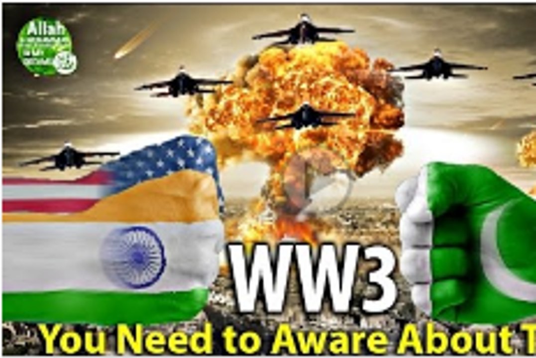 Pakistan Will Lead World War 3