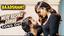 Mere Rashke Qamar Song - Baadshaho - Ajay Devgn, Ileana, Nusrat & Rahat Fateh Ali Khan, Tanisk