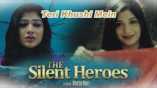 Teri Khushi Mein Final | The Silent Heroes | Rahul Mishra