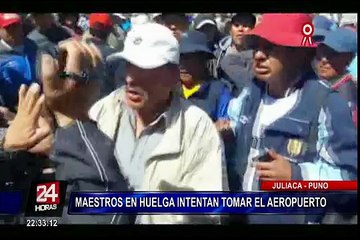 Puno: maestros en huelga intentaron tomar aeropuerto de Juliaca