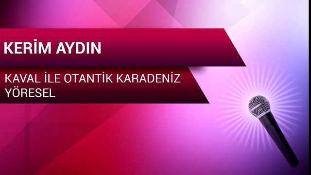 Kerim Aydın - Kaval İle Otantik Karadeniz (Full Albüm)
