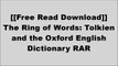 [3UREQ.[F.r.e.e] [D.o.w.n.l.o.a.d]] The Ring of Words: Tolkien and the Oxford English Dictionary by Peter Gilliver, Jeremy Marshall, Edmund WeinerDavid WiltonRobert McCrumJ.R.R. Tolkien [T.X.T]
