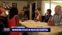 Indiana Family Says Newborn is Being Held Hostage at Mexican Hospital