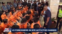 43 Foreigners in KFR activities nabbed