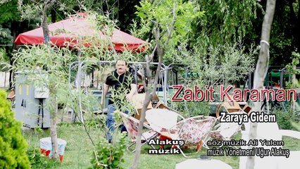 Zabit Karaman - Zara'ya Gidem