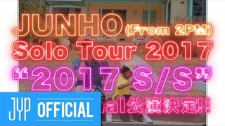 JUNHO (From 2PM) Solo Tour 2017 