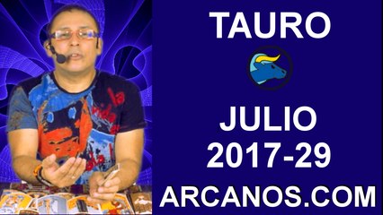 TAURO JULIO 2017-16 al 22 Jul 2017-Amor Solteros Parejas Dinero Trabajo-ARCANOS.COM