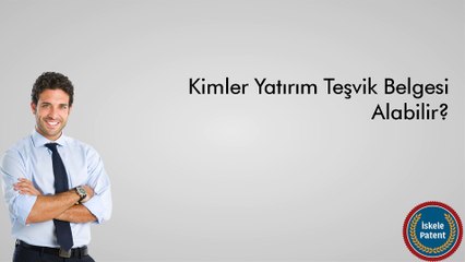 Kimler yatırım teşvik belgesi alabilir?