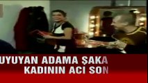 Uyuyan adama şaka yapan kadının acı sonu..!