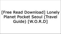 [C9EAt.[F.R.E.E R.E.A.D D.O.W.N.L.O.A.D]] Lonely Planet Pocket Seoul (Travel Guide) by Lonely Planet, Trent Holden D.O.C