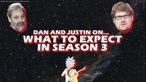 Rick and Morty - Dan Harmon and Justin Roiland on What to Expect in Season 3
