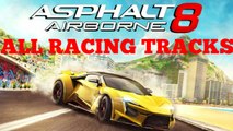Asphalt 8 All Racing Tracks