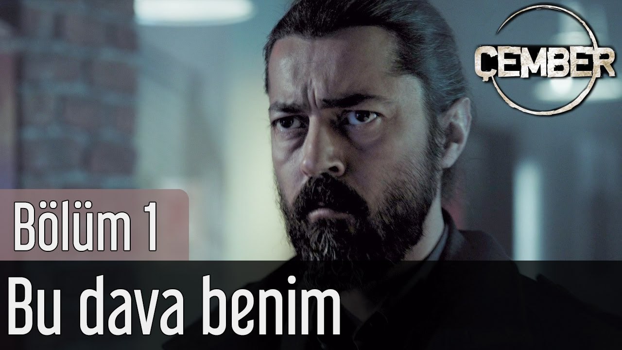 Çember 1. Bölüm Bu Dava Benim