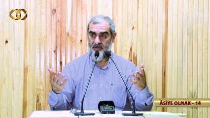 14) Âsiye Olmak (14) - "İmanımıza Hizmet Etmek" - Bu Ümmetin Âsiyeleri Kampı - Nureddin Yıldız