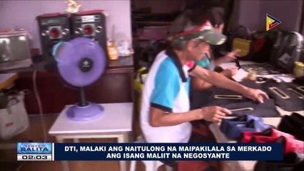 DTI, malaki ang naitulong para maipakilala sa merkado ang mga produktong 'Tatak Pinoy'