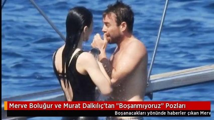 Merve Boluğur ve Murat Dalkılıç'tan "Boşanmıyoruz" Pozları
