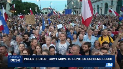 i24NEWS DESK | Poles protest Gov't move to control Supreme Court | Friday, July 21st 2017
