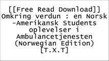 [Jws5H.[F.r.e.e D.o.w.n.l.o.a.d R.e.a.d]] Omkring verdun : en Norsk-Amerikansk Students oplevelser i Ambulancetjenesten (Norwegian Edition) by Luther Nelson DOC
