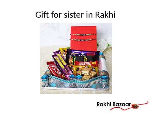 Get Attractive Selections of Rakhi Gifts for Sister at Rakhibazaar.com!