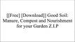 [9nQSU.[F.R.E.E D.O.W.N.L.O.A.D R.E.A.D]] Good Soil: Manure, Compost and Nourishment for your Garden by Tina R?manRobert Kourik K.I.N.D.L.E