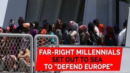 Far-right millennials set out to sea to 'defend Europe' from migrants