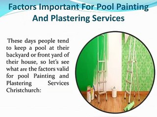 Factors Important For Pool Painting And Plastering Services