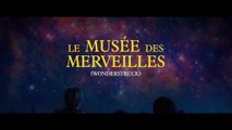 Le Musée des merveilles - Bande-annonce VOST