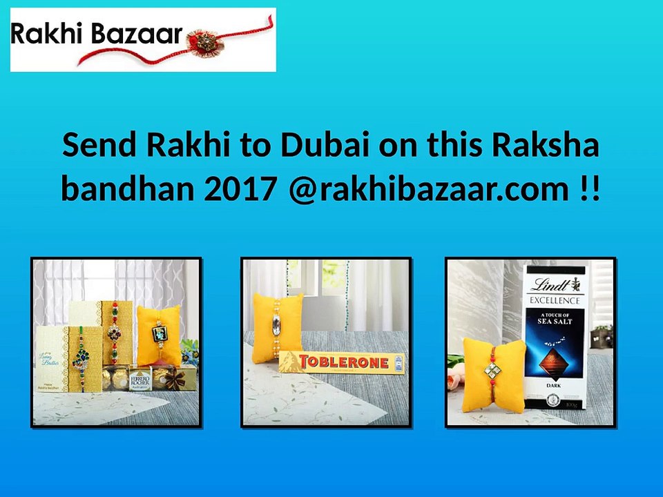 Send Rakhi to Dubai on this Raksha bandhan 2017 @rakhibazaar.com !!