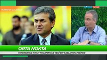 Önder Özen , Uğur Boral Fenerbahçe Aykut Kocaman ve Transfer Gündemi Yorumları