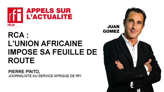 RCA : l’Union africaine impose sa feuille de route