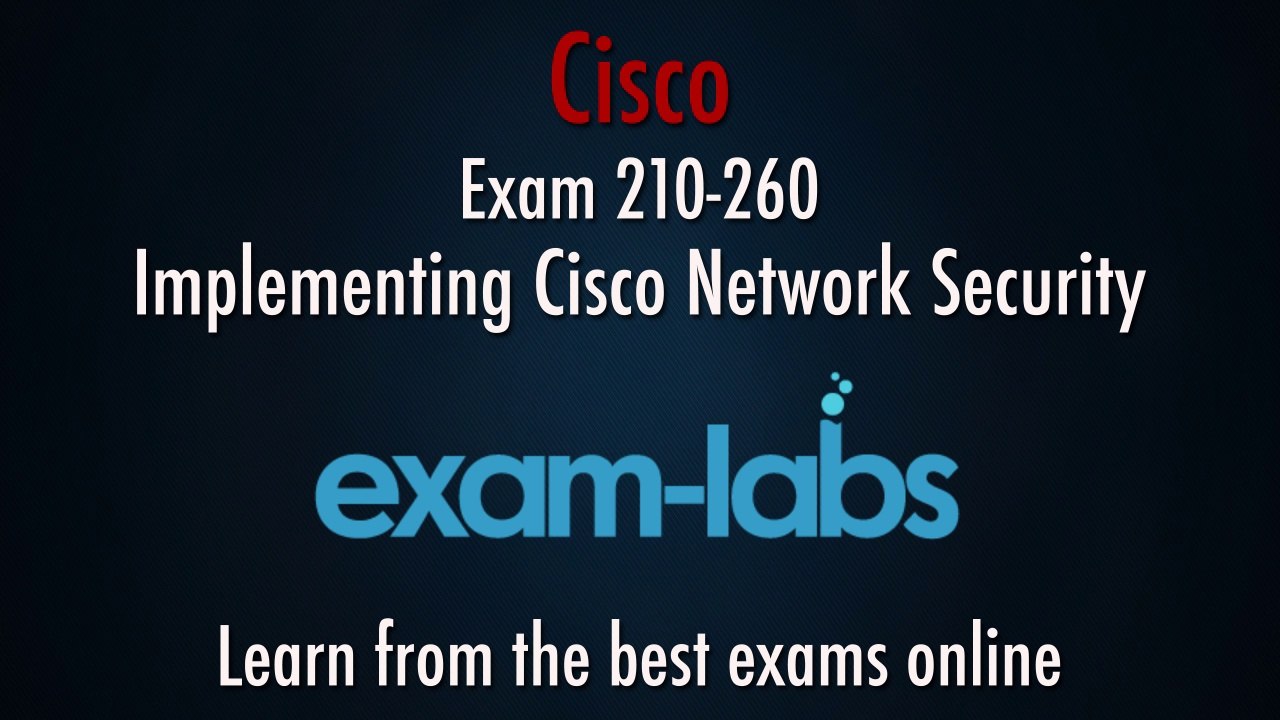 210-260 Cisco Certification Exam Questions and Answers | www.exam-labs.com