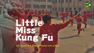 Little Miss Kung Fu. Girl power in a Shaolin martial arts school (Trailer) Premiere 24/7
