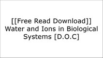 [icY29.F.r.e.e D.o.w.n.l.o.a.d R.e.a.d] Water and Ions in Biological Systems by Alberte Pullman, V. Vasilescu, L. Packer [E.P.U.B]