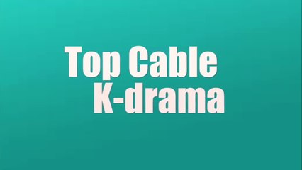 Weekly Top 10 Korean Drama _ July 17 - July 22, 2017 RATINGS!