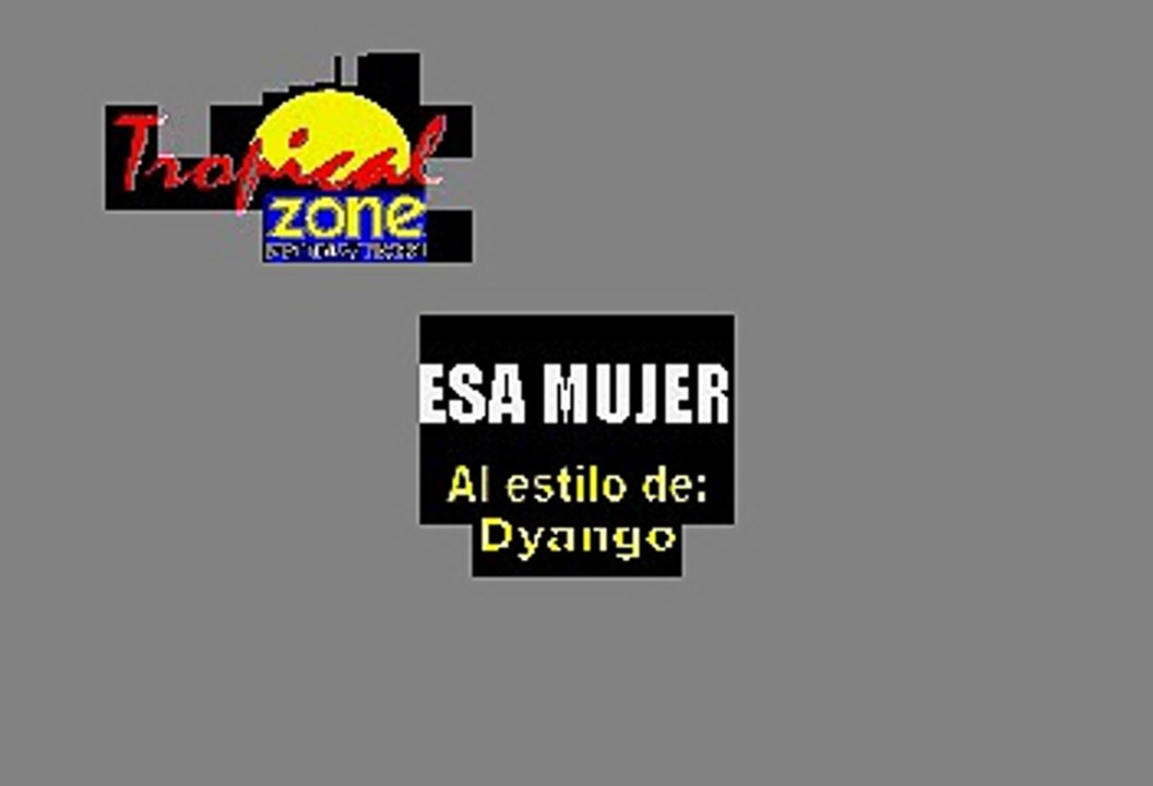 Esa mujer - Dyango (Karaoke)