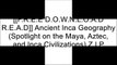 [dz4AX.[Free] [Download]] Ancient Inca Geography (Spotlight on the Maya, Aztec, and Inca Civilizations) by Theresa Morlock T.X.T