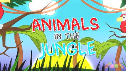 ANIMALS IN THE JUNGLE - Preschool Songs