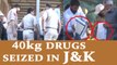 40 kg narcotic drugs worth 200 cr seized in Jammu & Kashmir | Oneindia News