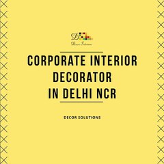 Find the Best Corporate Interior Decorator in Delhi NCR Gurgaon Noida