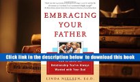 Audiobook Embracing Your Father: How to Build the Relationship You ve Always Wanted with Your Dad