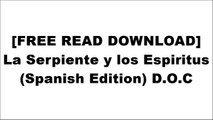 [CRGD9.[F.r.e.e] [D.o.w.n.l.o.a.d] [R.e.a.d]] La Serpiente y los Espiritus (Spanish Edition) by Santa Price PPT