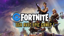 Fortnite - Q&A Epic games FR