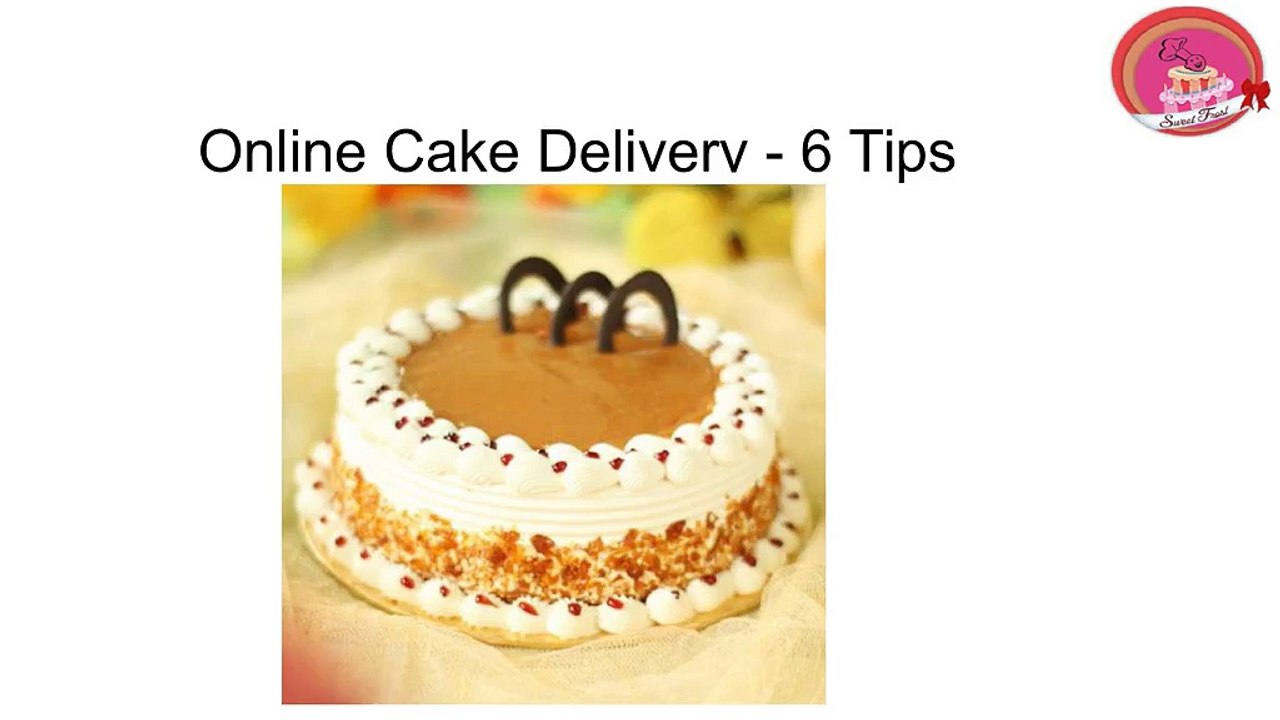 Online Cake Delivery - 6 Tips