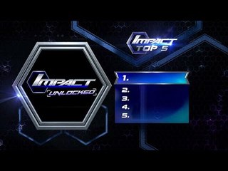 IMPACT WRESTLING Unlocked: IMPACT Top 5 Week of Apr 24, 2015