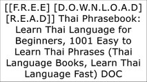 [7Xxj3.[F.r.e.e D.o.w.n.l.o.a.d R.e.a.d]] Thai Phrasebook: Learn Thai Language for Beginners, 1001 Easy to Learn Thai Phrases (Thai Language Books, Learn Thai Language Fast) by Saenchai Glory [Z.I.P]